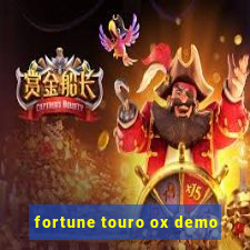 fortune touro ox demo